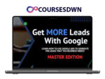 Aaron Young – Get MORE Leads With Google Master Edition