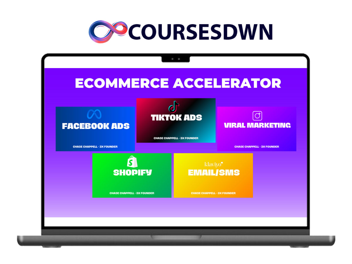 Chase Chappell – Ecommerce Accelerator Course 2024