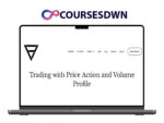 Price Action Volume Trader – Trading With Price Action & Volume Profile