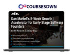 Dan Martell – 8 Week Growth Accelerator For Early – Stage Software Founders