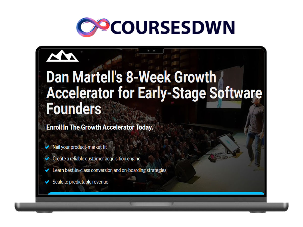 Dan Martell – 8 Week Growth Accelerator For Early – Stage Software Founders
